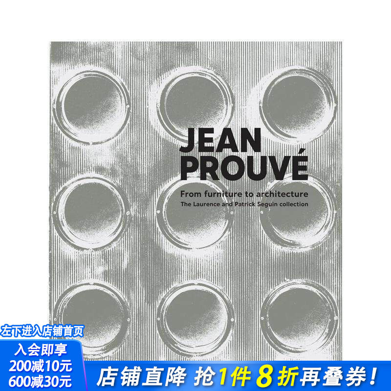 【预售】让·普鲁维：从家具到建筑 Jean Prouvé 巴黎赛金艺廊收藏 20世纪法国设计大师 原版英文建筑设计 正版进口书