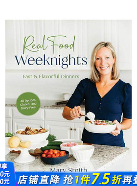 【预售】真正的美食周末之夜：快速美味的晚餐 Real Food Weeknights: Fast & Flavorful Dinners 英文餐饮生活美食 正版进口书