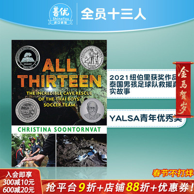 【预售】【2021纽伯瑞银奖】All Thirteen 全员十三人：难以置信的泰国少年足球队洞穴救援 英文原版图书籍进口正版Soontornvat