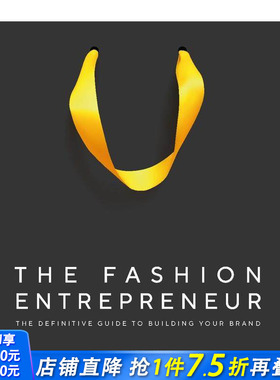 【预售】时尚企业家：品牌打造指南 The Fashion Entrepreneur: A Definitive Guide to Building Your Brand英文时尚正版进口书