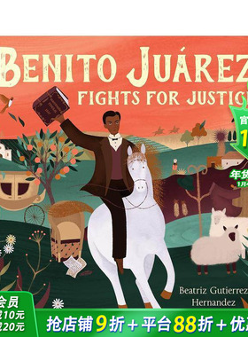 【预售】贝尼托-华雷斯为正义而战 Benito Juárez Fights For Justice 英文儿童插画故事绘本 进口童书