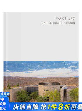 【预售】【杰作系列】【Masterpiece Series】FORT 137 DANIEL JOSEPH CHENIN 英文原版进口建筑设计作品集