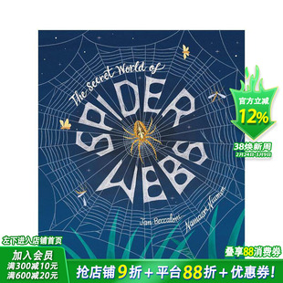 【预售】蛛网秘境：自然界精妙建筑奇迹 全球14种典型蛛网The Secret World of Spider Webs 英文儿童插画自然自然绘本 进口童书