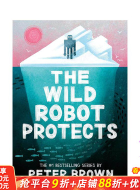 【现货】荒野机器人计划  梦工厂动画新片 凯迪克奖得主Peter Brown The Wild Robot Protects 12岁+英文故事小说 英语阅读进口书