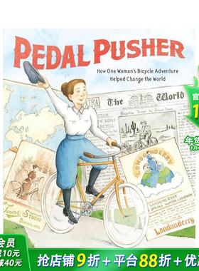 【现货】踏板力量：一位女性骑行改变世界的故事 Pedal Pusher:How One Woman’s Bicycle Adventure英文儿童插画故事绘本进口书