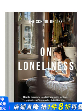【预售】论孤独：如何克服孤立感，享受独处 On Loneliness:How to overcome isolation and enjoy solitude 英文摄影正版进口书