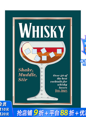 【预售】威士忌：40多种*美威士忌及鸡尾酒入门调法 Whiskey: Shake， Muddle， Stir 原版英文餐饮生活美食 正版进口书籍