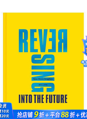 【现货】逆转到未来:1977-1990平面设计新浪潮 Reversing Into The Future: New Wave Graphics 1977–1990 设计画册历史