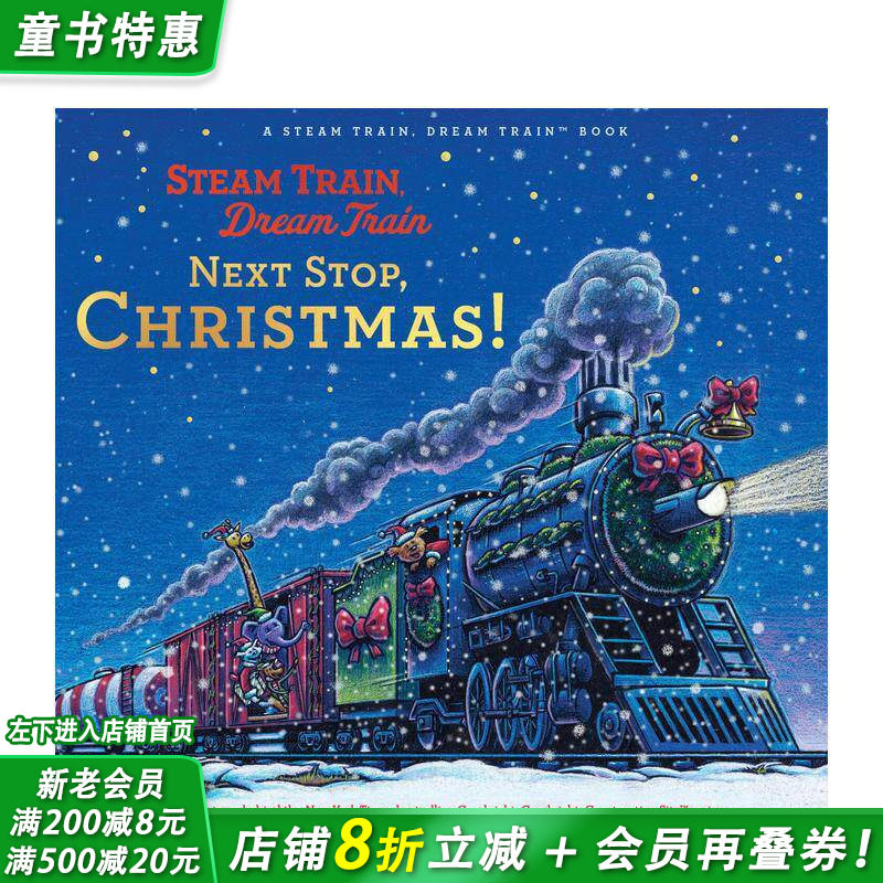 【现货】蒸汽火车梦幻列车：圣诞站到了！ Steam Train， Dream Train: Next S  英文儿童插画故事绘本 进口童书