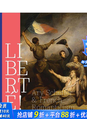 【现货】自由！谢弗与法国浪漫主义 Liberté! Ary Scheffer and French Romanticism 原版英文艺术画册画集 正版进口书