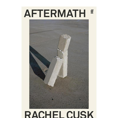 【预售】后遗症 蕾切尔·卡斯克 【Rachel Cusk】Aftermath : On Marriage and Separation 原版英文文学小说 正版进口书