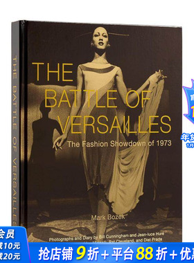 【预售】凡尔赛之战：时尚决战1973 The Battle of Versailles: The Fashion Showdown of 1973 原版英文时尚 正版进口书