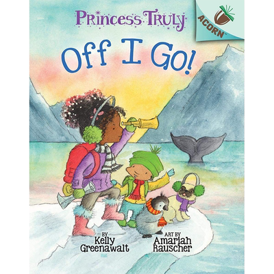 【现货】Princess Truly 2: The Off I Go!: An Acorn Book，真心公主2：进口正版 Greenawalt, Kelly 儿童绘本-人际关系