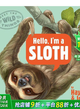 【预售】你好，我是树懒（野生动物 1） Hello Im Sloth (Wild Things 1) 英文儿童插画故事绘本 进口童书