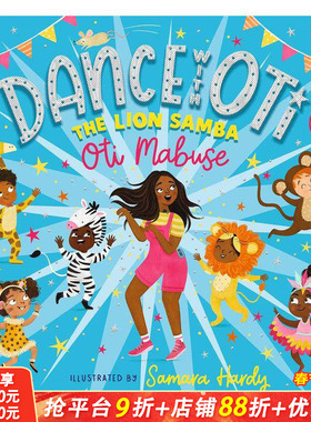 【预售】英文原版 与奥蒂共舞：狮子桑巴 Dance With Oti: The Lion Samba 身体认知启蒙英语绘本 儿童进口图书 善优童书