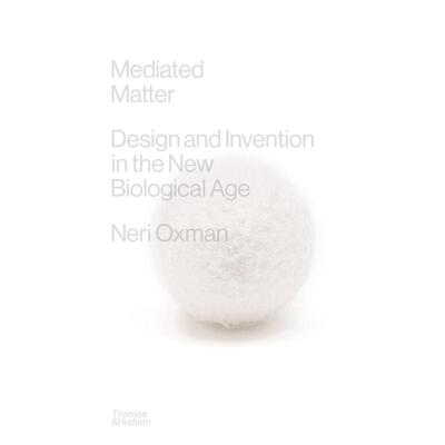 【预售】媒介物质：新生物时代的设计与发明 Mediated Matter 原版英文综合设计 正版进口书