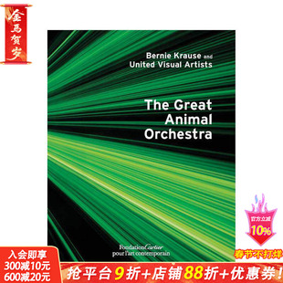 【预售】伯尼·克劳斯：动物大乐团 Bernie Krause: The Great Animal Orchestra 原版英文艺术画册画集 正版进口书