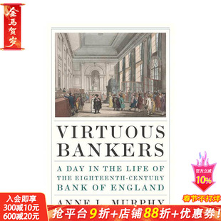 【预售】高尚的银行家：18世纪英格兰银行的一天 Virtuous Bankers 英文人文历史 正版进口书