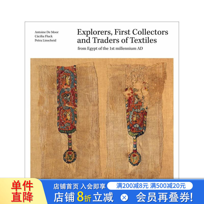 【预售】纺织品的探险家、弟一批收藏家和贸易商：来自公元一世纪的埃及Eplorers， First Collectors 英文服装设计 正版进口图书