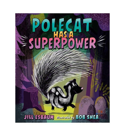 【预售】臭鼬有个超能力 Polecat Has a Superpower 精装英文儿童插画故事绘本 进口童书
