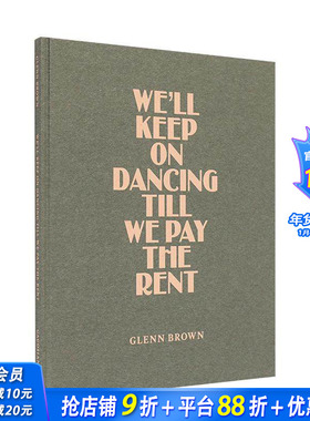【预售】格伦·布朗:付清房租前我们将继续起舞 We’ll Keep On Dancing Till We Pay the Rent? 英文艺术画册画集 正版进口书