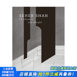 Seher 善优图书 进口图书 and 预售 英文原版 Weight 缺席和重量 Shah 正版 艺术画册 Absence