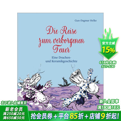 【预售】神秘火焰之旅：龙与陶瓷故事（德语） Die Reise zum verborgenen Feuer 英文儿童故事 英语拓展阅读进口书