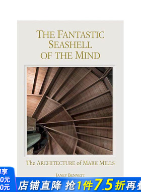 【预售】心灵的奇妙贝壳：马克·米尔斯的建筑 The Fantastic Seashell of the Mind 原版英文建筑设计 正版进口书