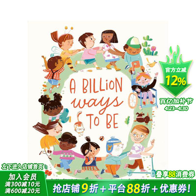 【现货】亿万种存在：致敬多元世界 A Billion Ways to be : Celebrating Our Diverse World 英文儿童插画故事绘本 进口童书
