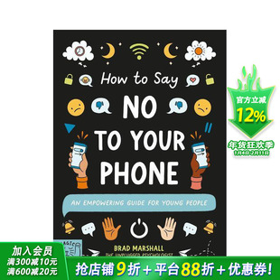 【预售】放下手机的10个指南 How to Say No to Your Phone: An Empowering Guide for Young People 英文儿童插画绘本 进口童书