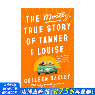 【预售】坦纳和路易丝的真实故事 The Mostly True Story of Tanner & Louise 原版英文文学小说 正版进口书