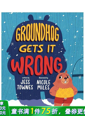 【预售】土拨鼠弄错了 Groundhog Gets It Wrong 英文儿童插画故事科普绘本 进口童书