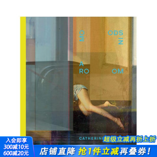 Room 进口摄影集图书 房间里 英文原版 BALET 摄影师CATHERINE 情绪Moods 预售