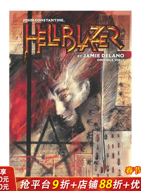 【预售】约翰-康斯坦丁：地狱使者 杰米德拉诺合集 卷1 John Constantine  Hellblazer by Jamie Delano Omnibus英文 正版进口书