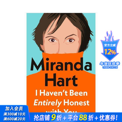 【预售】我并未对你们完全坦诚 米兰达·哈特 I Haven't Been Entirely Honest with You 单口喜剧演员 英文文学传记 正版进口书
