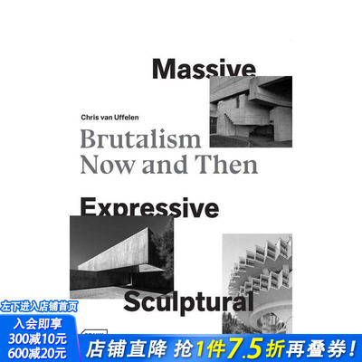 【预售】大规模的、表现主义的、雕塑般的：野兽派建筑的昔与今 Massive  Expressive  Sculptural 原版英文建筑设计 正版进口书