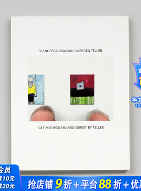 【预售】弗朗西斯科.波纳米与尤尔根·泰勒：50次 50 Times Bonami and Obrist by Teller 原版英文摄影作品集 正版进口书