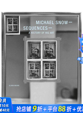 【预售】迈克尔·斯诺：序列：他的艺术历程 Michael Snow: Sequences:A History of His Art 原版英文艺术画册画集 正版进口书
