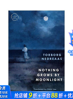 【预售】(预计2月出版)月下无生机 Nothing Grows by Moonlight 原版英文文学小说 女性破碎灵魂爱情故事 挪威作家 正版进口书
