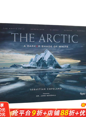 【预售】北极：白色的阴影 The Arctic:A Darker Shade of White 原版英文摄影作品集自然景观 正版进口书