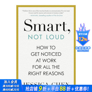 【现货】聪明但不张扬 Smart， Not Loud 入围非显而易见图书奖 职场晋升干货沟通技巧自我提升 英文商业正版进口书