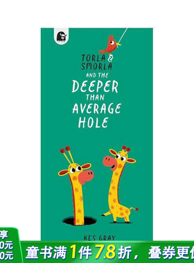 【现货】托拉、斯莫拉和比一般更深的洞 Torla and Smorla and The Deeper than Average Hole英文儿童语言/概念启蒙 正版进口书