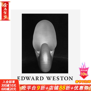 【现货】爱德华·韦斯顿:认可的光芒 60周年纪念 经典再版 Edward Weston 纯粹美学 直接摄影教父 原版英文摄影作品集 正版进口书