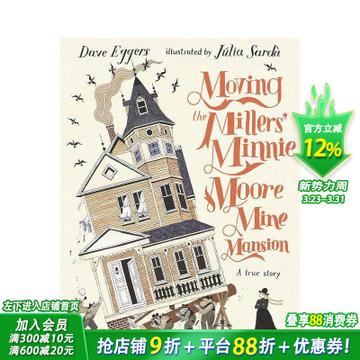 【预售】Júlia Sardà:移动米勒的米尼·摩尔的矿山豪宅 Moving the Millers‘ Minnie Moore Mine Mansion英文原版 精装儿童绘本