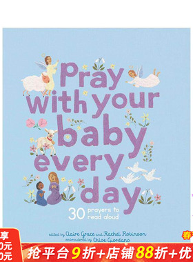 【现货】和宝贝一起祈祷：宁静的祷告 Pray With Your Baby Every Day: 30 prayers to read aloud 英文儿童艺术启蒙绘本进口童书