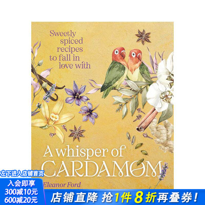 【预售】豆蔻的低语 爱德华·斯坦福旅行写作奖得主Eleanor Ford A Whisper of Cardamom 原版英文餐饮生活美食 正版进口书