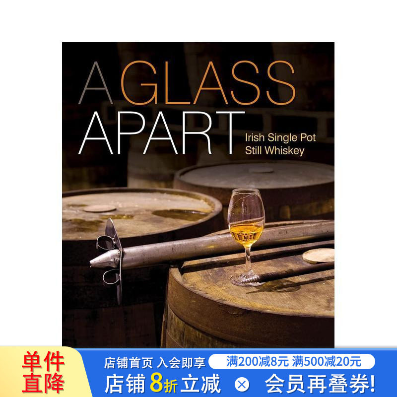 【预售】独树一帜：爱尔兰单壶式威士忌 Glass Apart， A: Irish Single Pot Still Whiskey 原版英文餐饮生活美食 正版进口书图片