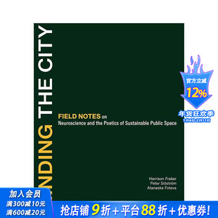 【预售】关注城市：神经科学与可持续公共空间诗学实地笔记 Minding the City 原版英文城市规划 正版进口书
