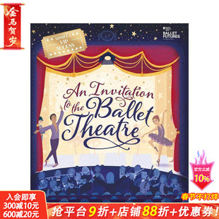 【现货】英文原版 芭蕾舞剧院邀请函 An Invitation to the Ballet Theatre 精装艺术插画绘本 进口儿童图书 善优童书