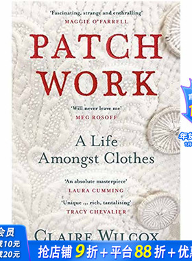 【现货】Patch Work:A Life Amongst Clothes，修补工作:英文原版图书籍进口正版 Wilcox,Claire 人文社科